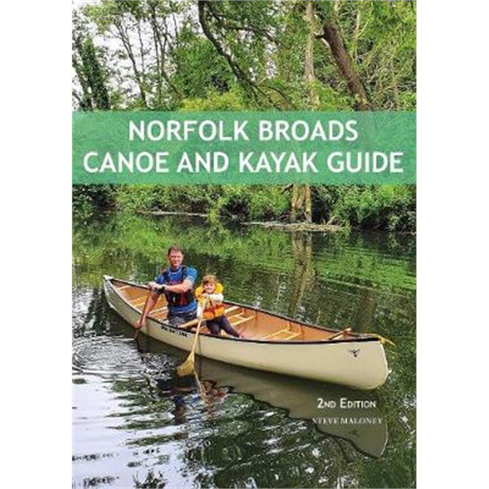 Norfolk Broads Canoe and Kayak Guide (Paperback) - Steve Maloney